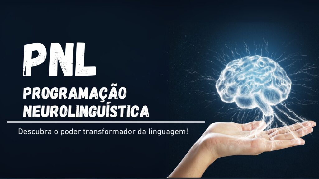 PNL - Programação Neuruolinguística